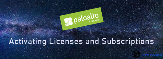 Activating Licenses in PaloAlto Firewalls